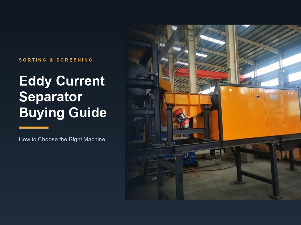 Eddy Current Separator Buying Guide: How to Choose the Right Machine